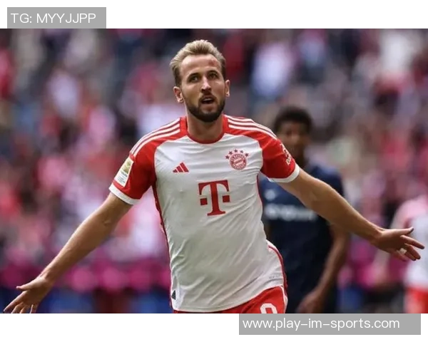 凯恩状态火热有望再创辉煌目标百球助力国家队再攀高峰